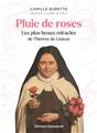 PLUIE DE ROSES : LES PLUS BEAUX MIRACLES DE THÉRÈSE DE LISIEUX  