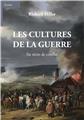 LES CULTURES DE LA GUERRE : SIX RÉCITS DE CONFLITS  