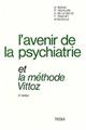 L´AVENIR DE LA PSYCHIATRIE ET LA METHODE VITTOZ  