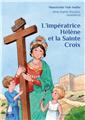 L´IMPÉRATRICE SAINTE HÉLÈNE ET LA SAINTE CROIX - PETITS PÂTRES  