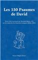 LES 150 PSAUMES DE DAVID - GRAND FORMAT : TEXTE RÉVISÉ ET PRÉSENTÉ PAR BERNARD-MARIE, O.F.S. SUR LA TRADUCTION DU CHANOINE CRAMPON (1923)  