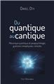 DU QUANTIQUE AU CANTIQUE : MÉCANIQUE QUANTIQUE ET PARAPSYCHOLOGIE, GUÉRISONS INEXPLIQUÉES, MIRACLES  