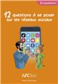 12 QUESTIONS À SE POSER SUR LES RÉSEAUX SOCIAUX  