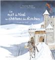 LA NUIT DE NOËL AU CHÂTEAU DES ROCHES : CONTE DE NOËL  