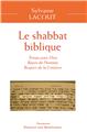 LE SHABBAT BIBLIQUE : TEMPS POUR DIEU, REPOS DE L´HOMME, RESPECT DE LA CRÉATION  