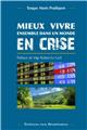 MIEUX VIVRE ENSEMBLE DANS UN MONDE EN CRISE : COMMENT LES FONDAMENTAUX DE L´ENSEIGNEMENT SOCIAL CATHOLIQUE PEUVENT ORIENTER NOS CHOIX  