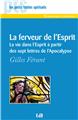 LA FERVEUR DE L’ESPRIT : LA VIE DANS L´ESPRIT À PARTIR DES SEPT LETTRES DE L’APOCALYPSE  