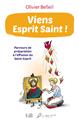 VIENS ESPRIT SAINT! (NOUVELLE ÉDITION) : PARCOURS DE PRÉPARATION À L’EFFUSION DU SAINT-ESPRIT  