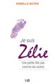 JE SUIS ZÉLIE : UNE PETITE FILLE PAS COMME LES AUTRES  