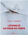 L´ÉTERNITÉ AU COEUR DU TEMPS  