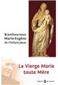 LA VIERGE MARIE TOUTE MÈRE  