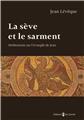 LA SÈVE ET LE SARMENT : MÉDITATIONS SUR L´EVANGILE DE JEAN  