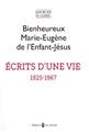 ÉCRITS D´UNE VIE (1925-1967) : TEXTES PRÉSENTÉS PAR  L’INSTITUT NOTRE DAME DE VIE  