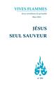 JÉSUS SEUL SAUVEUR : VIVES FLAMMES 334  