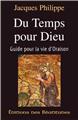 DU TEMPS POUR DIEU : GUIDE POUR LA VIE D´ORAISON  