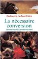 LA NÉCESSAIRE CONVERSION : JAMAIS TROP TÔT, JAMAIS TROP TARD  