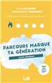 PARCOURS ANIMATEUR « MARQUE TA GÉNÉRATION »  