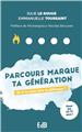 PARCOURS « MARQUE TA GÉNÉRATION »  