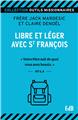 LIBRE ET LÉGER AVEC ST FRANÇOIS : « VOTRE PÈRE SAIT DE QUOI VOUS AVEZ BESOIN. » MT 6, 8  