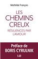 LES CHEMINS CREUX : RÉSILIENCES PAR L´AMOUR  