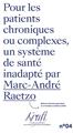 POUR LES PATIENTS CHRONIQUES ET COMPLEXES, UN SYSTÈME DE SANTÉ INADAPTÉ  