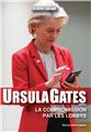 URSULAGATES : LA COMPROMISSION PAR LES LOBBYS  