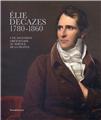 ÉLIE DECAZES (1780-1860) : UNE ASCENSION LIBOURNAISE AU SERVICE DE LA FRANCE  