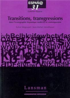 TRANSITIONS, TRANSGRESSION DANS ICONOGRAPHIE HISPANIQUE MODERNE ET CONTEMPORAINE