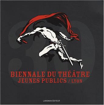 BIENNALE THÉÂTRE JEUNES PUBLICS/LYON