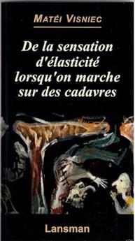 DE LA SENSATION D'ÉLASTICITÉ LORSQU'ON MARCHE SUR DES CADAVRES