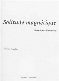 SOLITUDE MAGNÉTIQUE