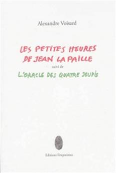 LES PETITES HEURES DE JEAN LA PAILLE