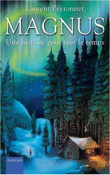 MAGNUS, UNE HISTOIRE POUR TUER LE TEMPS : T1 (POCHE)