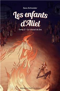 LES ENFANTS D´ALIEL - TOME 2 : LE CHEVAL DE FEU