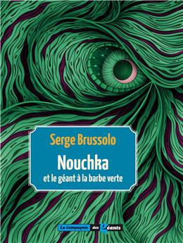 NOUCHKA ET LE GÉANT À LA BARBE VERTE (Tome 1).