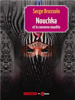 NOUCHKA ET LA COURONNE MAUDITE (Tome 2).