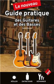 NOUVEAU GUIDE PRATIQUE DES GUITARES ET DES BASSES