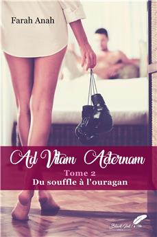 AD VITAM AETERNAM : TOME 2