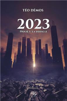 2023 - TOME 1 : LA DÉBÂCLE