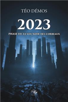 2023 - TOME 3 : LE VOL NOIR DES CORBEAUX