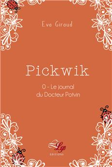 PICKWIK 0 : LE JOURNAL DU DOCTEUR POTVIN