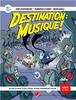 DESTINATION : MUSIQUE ! VOLUME 7 - FORMATION MUSICALE, SOLFÈGE