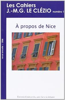 LES CAHIERS J.-M.G. LE CLÉZIO : À PROPOS DE NICE / N°1