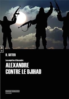 ALEXANDRE CONTRE LE DJIHAD