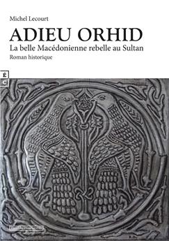 ADIEU OHRID, LA BELLE MACÉDONIENNE, REBELLE AU SULTAN