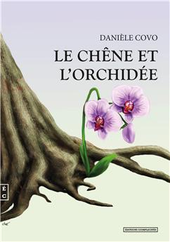 LE CHENE ET L’ORCHIDEE