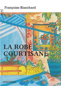 LA ROBE COURTISANE