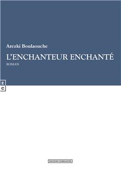 L’ENCHANTEUR ENCHANTÉ