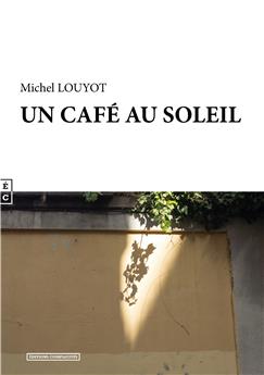 UN CAFÉ AU SOLEIL