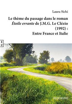 LE THÈME DU PASSAGE DANS LE ROMAN ÉTOILE ERRANTE DE J.M.G. LE CLÉZIO (1992) : ENTRE FRANCE ET ITALIE